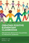 Creating Positive Elementary Classrooms - Stephen W. Smith ; Mitchell L. Yell - 9781538155646