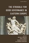 The Struggle for Good Governance in Eastern Europe - EMERSON,  Michael ; Cenusa, Denis ; Kovziridze, Tamara - 9781538160336