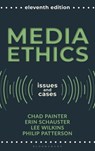 Media Ethics: Issues and Cases - Chad Painter - 9781538167144