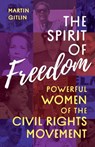 The Spirit of Freedom - Martin Gitlin - 9781538177358