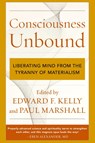 Consciousness Unbound - Edward F. Kelly ; Paul Marshall - 9781538181911