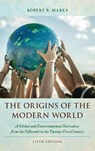 The Origins of the Modern World - Robert B. Marks - 9781538182765