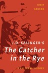 J. D. Salinger's The Catcher in the Rye - Josef Benson - 9781538184165