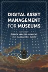 Digital Asset Management for Museums - Margaret C. McKee ; Jessica Herczeg-Konecny - 9781538184523