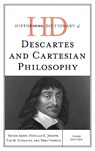 Historical Dictionary of Descartes and Cartesian Philosophy - Roger Ariew ; Douglas M. Jesseph ; Tad M. Schmaltz ; Theo Verbeek - 9781538184745
