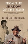 From the Shadow of the Blues - John Lee Hooker - 9781538186237