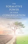 The Formative Power of Your Congregation - Christina Jones Davis ; Tim Shapiro - 9781538186268