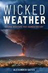 Wicked Weather - professor Alexander (Rutgers University Gates - 9781538198933