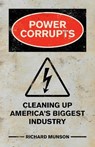 Power Corrupts - Richard (writer) Munson - 9781538199398