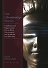 Law Librarianship Practice - Ellyssa (New York Law Institute) Kroski - 9781538199732