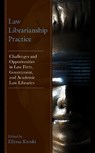 Law Librarianship Practice - Ellyssa Kroski - 9781538199749