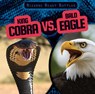 King Cobra vs. Bald Eagle - Natalie Humphrey - 9781538284056