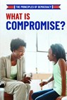 What Is Compromise? - Joshua Turner - 9781538342640