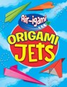 Origami Jets - Jenni Hairsine - 9781538347140