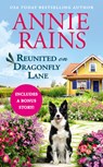 Reunited on Dragonfly Lane - Annie Rains - 9781538703403