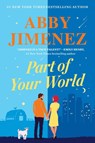 Jimenez, A: Part of Your World - Abby Jimenez - 9781538704370