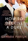How to Deceive a Duke - Samara Parish - 9781538704523
