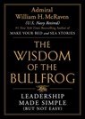 The Wisdom of the Bullfrog - Admiral William H. McRaven - 9781538707951