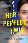 Her Perfect Twin - Sarah Bonner - 9781538710012