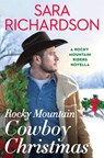 Rocky Mountain Cowboy Christmas - Sara Richardson - 9781538713358