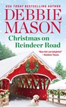 Christmas on Reindeer Road - Debbie Mason - 9781538716953