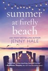 Summer at Firefly Beach - Jenny Hale - 9781538718896