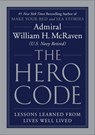 The Hero Code - Admiral William H. McRaven - 9781538719978