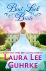 Bad Luck Bride - Laura Lee Guhrke - 9781538722664