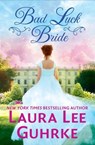 Bad Luck Bride - Laura Lee Guhrke - 9781538722671