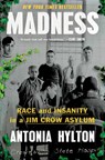 Madness - Antonia Hylton - 9781538723692