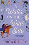 A Waltz on the Wild Side - Erica Ridley - 9781538726136