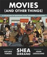 Movies (And Other Things) - Shea Serrano - 9781538730195