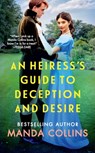 An Heiress's Guide to Deception and Desire - Manda Collins - 9781538736180