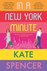 In a New York Minute - Kate Spencer - 9781538737613