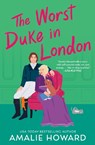 The Worst Duke in London - Amalie Howard - 9781538737781