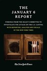 THE JANUARY 6 REPORT - The January 6 Select Committee ; The New York - 9781538742150