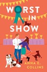 Worst in Show - Anna E. Collins - 9781538742280