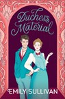 Duchess Material - Emily Sullivan - 9781538742341