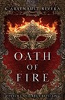 Oath of Fire - K Arsenault Rivera - 9781538756720