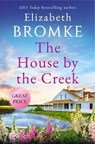 The House by the Creek - Elizabeth Bromke - 9781538756768