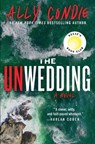 The Unwedding: Reese's Book Club Pick (a Novel) - Ally Condie - 9781538757598