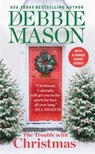 The Trouble With Christmas - Debbie Mason - 9781538760079