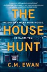 The House Hunt - C. M. Ewan - 9781538766262