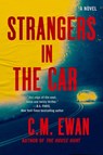Strangers in the Car - C. M. Ewan - 9781538766286