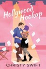 Hollywood Hookup - Christy Swift - 9781538767788