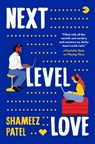 Next Level Love - Shameez Patel - 9781538768402