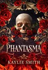 Smith, K: Phantasma - Kaylie Smith - 9781538769256