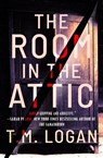 The Room in the Attic - T. M. Logan - 9781538771891