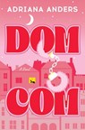 Dom-Com - Adriana Anders - 9781538773116