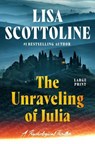 The Unraveling of Julia - Lisa Scottoline - 9781538774540